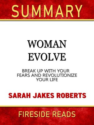 cover image of Woman Evolve--Break Up With Your Fears and Revolutionize Your Life by Sarah Jakes Robert--Summary by Fireside Reads